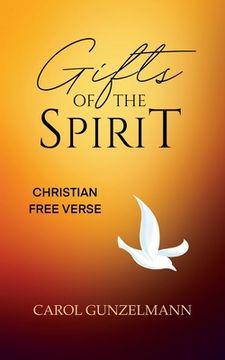 portada Gifts of the Spirit: Christian Free Verse (en Inglés)