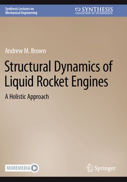 portada Structural Dynamics of Liquid Rocket Engines: A Holistic Approach (en Inglés)