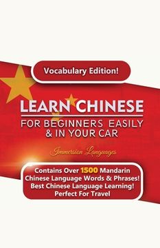 portada Learn Mandarin Chinese For Beginners Easily & In Your Car! Vocabulary Edition! (en Inglés)