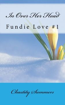 portada In Over Her Head (Fundie Love) (Volume 1)