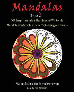 portada Mandalas: 50 Inspirierende & Beruhigend Wirkende Mandalas Unterschiedlicher Schwierigkeitsgrade (in German)