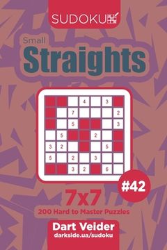 portada Sudoku Small Straights - 200 Hard to Master Puzzles 7x7 (Volume 42) (en Inglés)