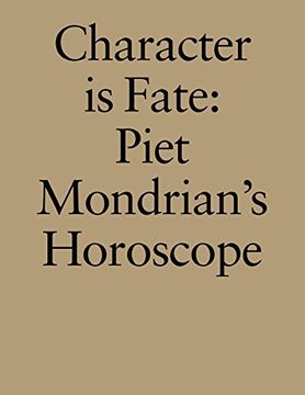 portada Character is Fate: Piet Mondrian's Horoscope (en Inglés)