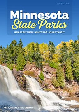 portada Minnesota State Parks: How to get There, What to do, Where to do it (en Inglés)