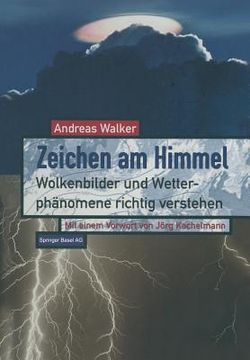 portada Zeichen Am Himmel: Wolkenbilder Und Wetterphänomene Richtig Verstehen (en Alemán)