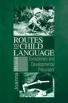 portada Routes to Child Language: Evolutionary and Developmental Precursors (en Inglés)
