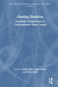 portada Gaming Disability (Routledge Research in Disability and Media Studies) (en Inglés)