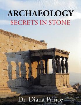 portada Archaeology: Secrets in Stone (in English)