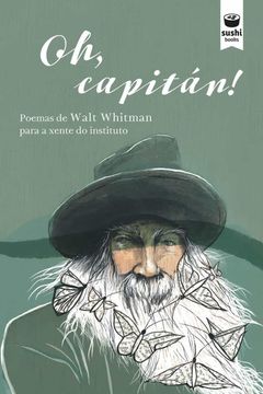 portada Oh, Capitán! Poemas de Walt Whitman Para a Xente do Instituto: 48 (Avanzado) (en Inglés)