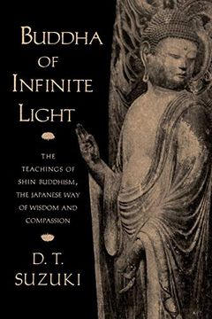 portada Buddha of Infinite Light: The Teachings of Shin Buddhism, the Japanese way of Wisdom and Compassion (en Inglés)