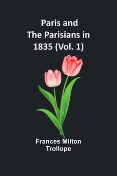 portada Paris and the Parisians in 1835 (Vol. 1) (in English)
