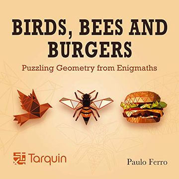 portada Birds, Bees and Burgers: Puzzling Geometry From Enigmaths (en Inglés)