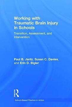 portada Working With Traumatic Brain Injury in Schools: Transition, Assessment, and Intervention (School-Based Practice in Action) (en Inglés)