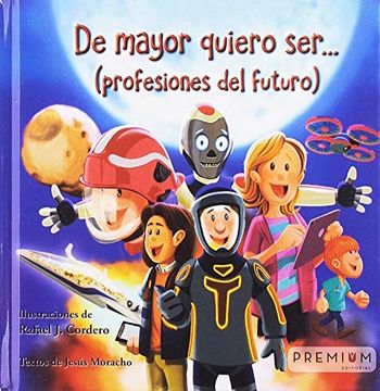 portada De Mayor Quiero Ser. Profesiones del Futuro (in Spanish)