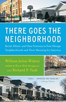 portada There Goes the Neighborhood: Racial, Ethnic, and Class Tensions in Four Chicago Neighborhoods and Their Meaning for America (Vintage) (in English)