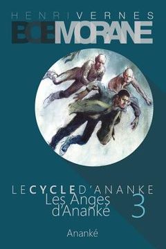 portada Bob Morane - Les Anges d'Ananke: Le Cycle d'Ananke t. 3 (en Francés)