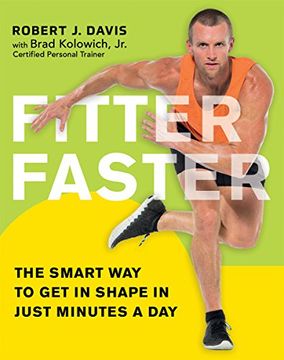 portada Fitter Faster: The Smart Way to Get in Shape in Just Minutes a Day (en Inglés)