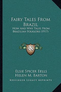portada fairy tales from brazil: how and why tales from brazilian folklore (1917) (en Inglés)