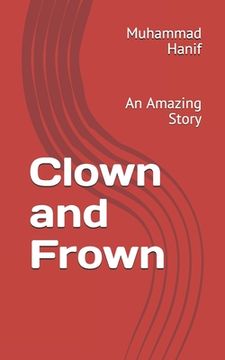 portada Clown and Frown: An Amazing Story (en Inglés)
