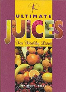 portada Ultimate Juices: For Healthy Living (en Inglés)
