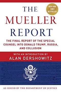 portada The Mueller Report: The Final Report of the Special Counsel Into Donald Trump, Russia, and Collusion 