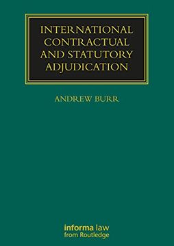 portada International Contractual and Statutory Adjudication (Construction Practice Series) (en Inglés)