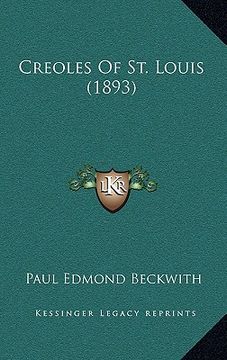 portada creoles of st. louis (1893) (en Inglés)