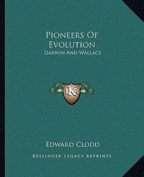 portada pioneers of evolution: darwin and wallace (en Inglés)