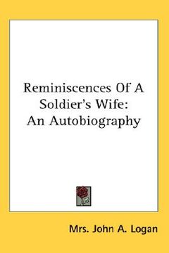 portada reminiscences of a soldier's wife: an autobiography (en Inglés)
