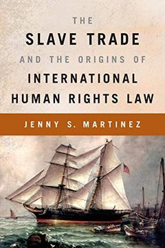 portada The Slave Trade and the Origins of International Human Rights law (in English)