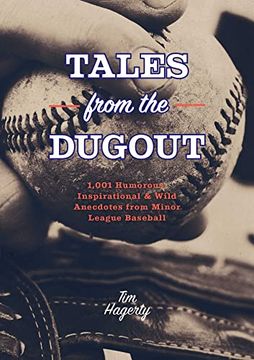 portada Tales From the Dugout: 1,001 Humorous, Inspirational & Wild Anecdotes From Minor League Baseball (en Inglés)