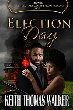 portada Election Day: Decades: A Journey of African-American Romance 1970S 