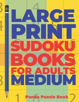 portada Large Print Sudoku Books For Adults Medium: Logic Games Adults - Brain Games For Adults - Mind Games For Adults (in English)