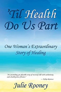 portada 'til Health do us Part: One Woman's Extraordinary Story of Healing (en Inglés)