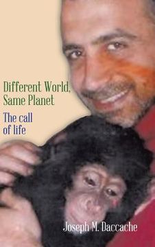 portada Different World, Same Planet: The Call of Life (in English)