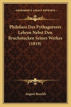 portada Philolaos Des Pythagoreers Lehren Nebst Den Bruchstucken Seines Werkes (1819) (en Alemán)