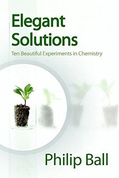 portada Elegant Solutions: Ten Beautiful Experiments in Chemistry 