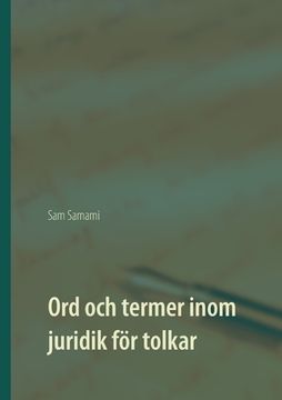portada Ord och termer inom juridik för tolkar: svenska till persiska och persiska till svenska (en Sueco)