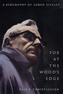 portada fox at the wood's edge: a biography of loren eiseley (in English)