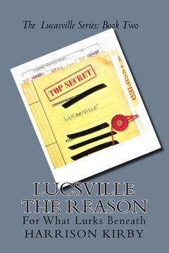 portada Lucsville The Reason: For What Lurks Beneath (en Inglés)