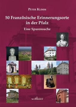 portada 50 Französische Erinnerungsorte in der Pfalz: Eine Spurensuche