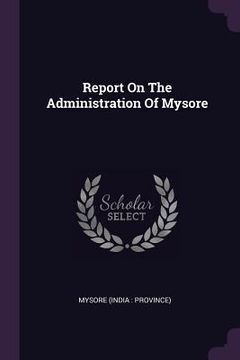 portada Report On The Administration Of Mysore