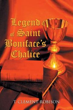 portada Legend of Saint Boniface's Chalice (en Inglés)