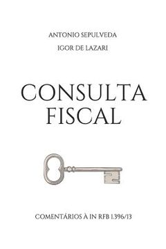 portada Consulta Fiscal: Comentários À in Rfb N° 1.396/2013 (en Portugués)