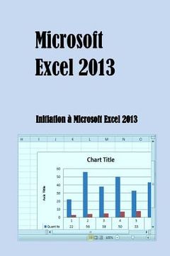 portada Microsoft Excel 2013: Intiation à Microsoft Excel 2013 (en Francés)