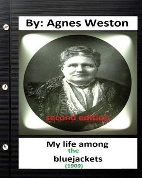 portada My life among the bluejackets.(1909) By: Agnes Weston (second edition) (en Inglés)