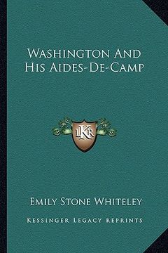 portada washington and his aides-de-camp (in English)
