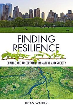 portada Finding Resilience: Change and Uncertainty in Nature and Society (in English)