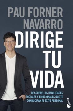 portada Dirige tu Vida: Descubre las Habilidades Sociales y Emocionales que te Conducirán al Éxito Personal (in Spanish)