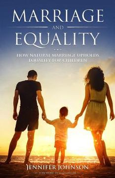 portada Marriage and Equality: How Natural Marriage Upholds Equality for Children (in English)